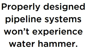 Properly designed pipeline systems